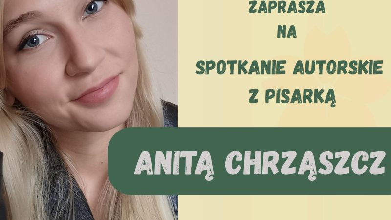 Anita Chrząszcz spotka się z czytelnikami w Jordanowie